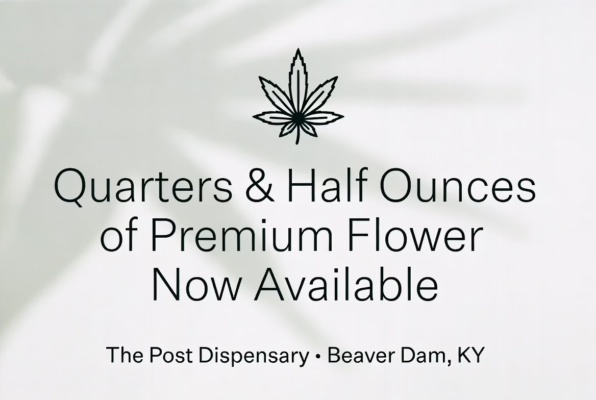 Quarters and Half Ounces of Flower Available